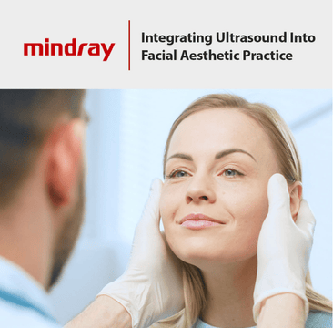 Integrating Ultrasound Into Facial Aesthetic Practice